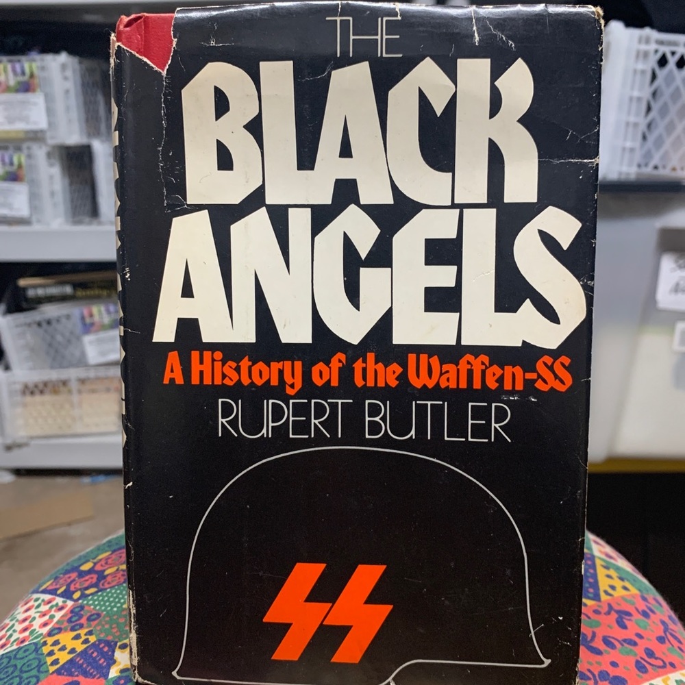 BLACK ANGELS: A HISTORY OF WAFFEN-SS By R. Butler